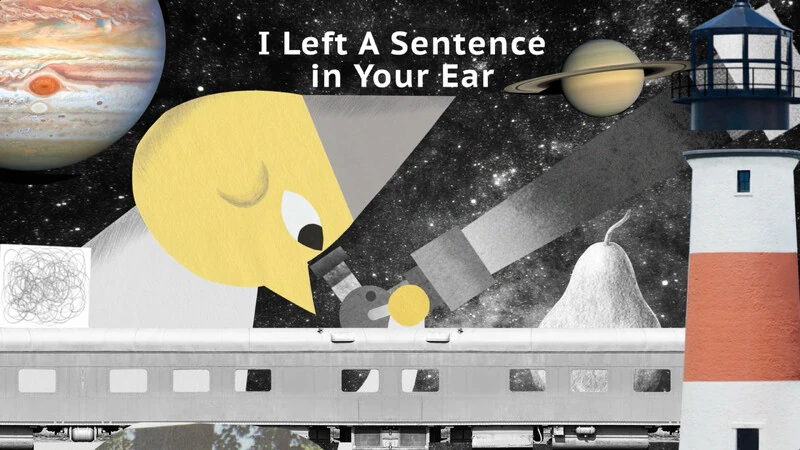 I Left A Sentence in Your Ear still 1